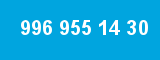996 955 14 30